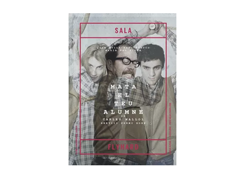 Poster for the play "Mata el teu alumne" by Carles Mallol